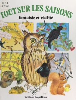 Tout sur les saisons - Fantaisie et réalité