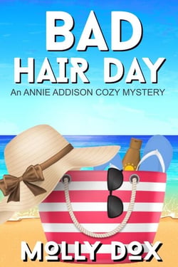 Bad Hair Day - An Annie Addison Cozy Mystery, #5