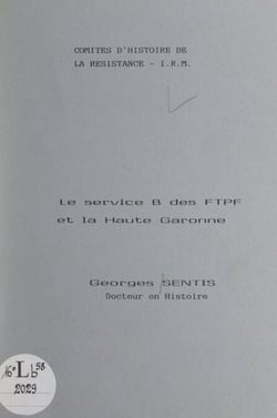 Le service B des FTPF et la Haute Garonne