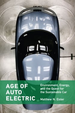 Age of Auto Electric - Environment, Energy, and the Quest for the Sustainable Car