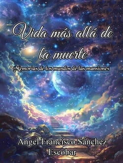 Vida más allá de la muerte    (Memorias de los mundos de las mansiones)
