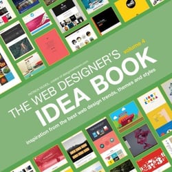 Web Designer's Idea Book, Volume 4 - Inspiration from the Best Web Design Trends, Themes and Styles