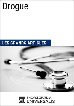 Drogue - Les Grands Articles d'Universalis