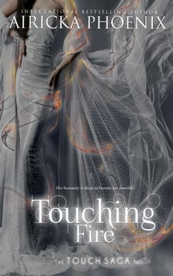 Touching Fire - Touch Saga, #2