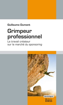 Grimpeur professionnel - Le travail créateur sur le marché du sponsoring