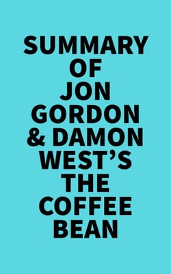 Summary of Jon Gordon &amp; Damon West's The Coffee Bean