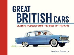 Great British Cars - Classic Models from the 1950s to the 1970s