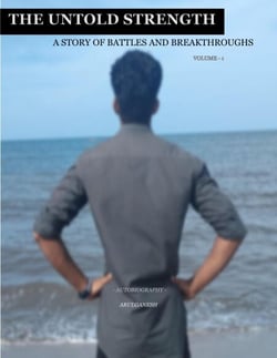 The Untold Strength: A Story of Battles and Breakthroughs - Autobiography, #1