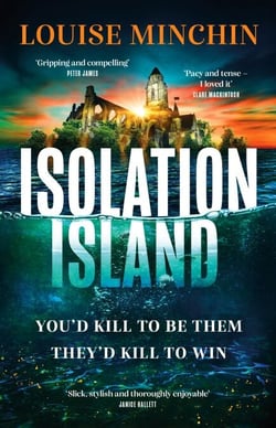 Isolation Island - The addictive debut thriller from award-winning broadcaster Louise Minchin