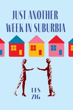 Just Another Week in Suburbia