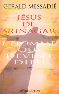 L'homme qui devint Dieu - tome 4 - Jésus de Srinagar - Jésus de Srinagar