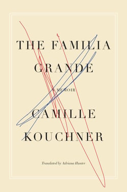 The Familia Grande - A Memoir