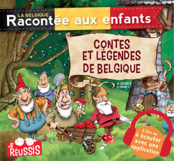Contes et légendes de Belgique - Racontés aux enfants ... et aux grands qui les ont oubliés