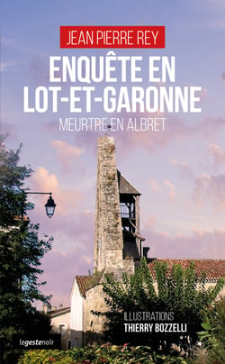 Enquête en Lot-et-Garonne - Meurtres en Albret, T2