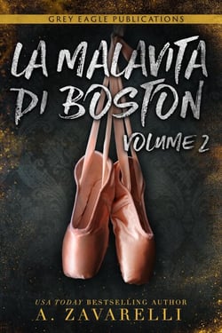 La Malavita di Boston: Volume Due - La Malavita di Boston, #2