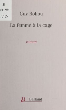 La femme à la cage - Roman