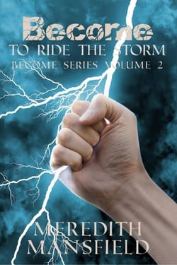 Become: To Ride the Storm - Become, #2