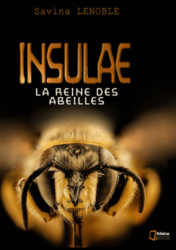 Insulae tome 1 - La reine des abeilles