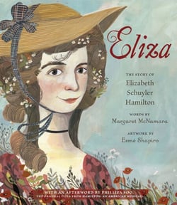Eliza: The Story of Elizabeth Schuyler Hamilton - With an Afterword by Phillipa Soo, the Original Eliza from Hamilton: An AmericanMusical