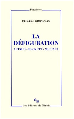 La Défiguration - Artaud - Beckett - Michaux