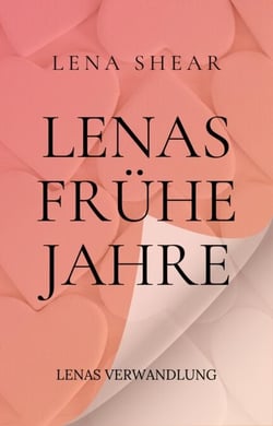 Lenas frühe Jahre - Lena Shear, #2