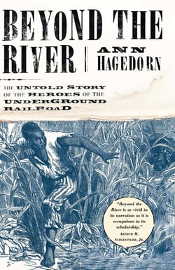Beyond the River - The Untold Story of the Heroes of the Underground