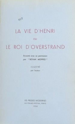 La vie d'Henri - Ou Le roi d'Overstrand