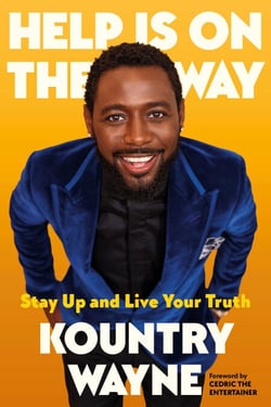 Help Is on the Way - Stay Up and Live Your Truth