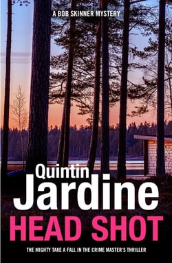 Head Shot (Bob Skinner series, Book 12) - A thrilling crime novel of murder and intrigue