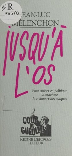 Jusqu'à l'os : pour arrêter en politique la machine à se donner des claques