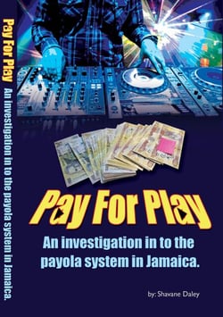 Pay for Play: An Investigation into the Payola System in Jamaica - Single Book, #1