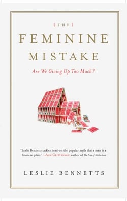 The Feminine Mistake - Are We Giving Up Too Much?