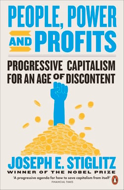 People, Power, and Profits - Progressive Capitalism for an Age of Discontent