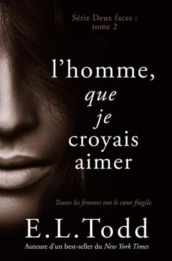 L’homme que je croyais aimer - Deux Faces, #2