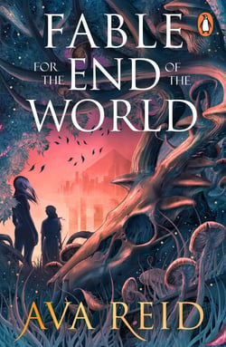 Fable For the End of the World - The dark Sunday Times bestseller and sapphic dystopia from the author of A Study in Drowning