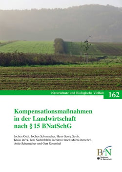Kompensationsmaßnahmen in der Landwirtschaft nach § 15 BNatSchG - Naturschutz und Biologische Vielfalt Heft 162