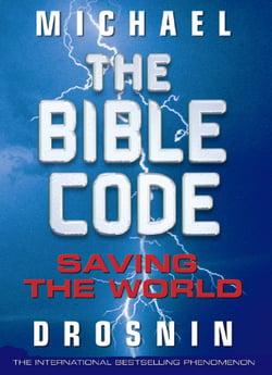 The Bible Code: Saving The World