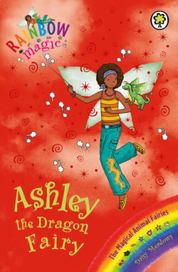 Ashley the Dragon Fairy - The Magical Animal Fairies Book 1