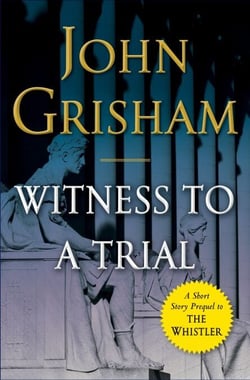 Witness to a Trial - A Short Story Prequel to The Whistler