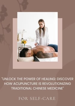 "Unlock the Power of Healing: Discover How Acupuncture is Revolutionizing Traditional Chinese Medicine"