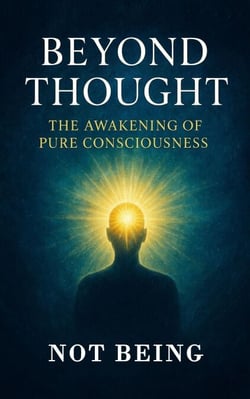 Beyond Thought – The Awakening of Pure Consciousness - Awakening