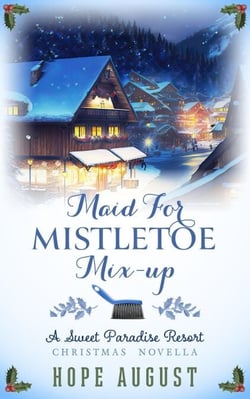 Maid for Mistletoe Mix-up - Sweet Paradise Resort Christmas, #4