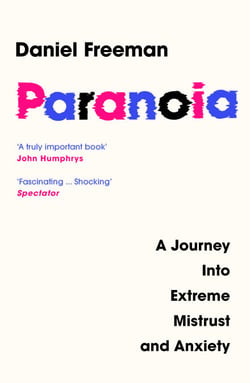 Paranoia - A Journey Into Extreme Mistrust and Anxiety