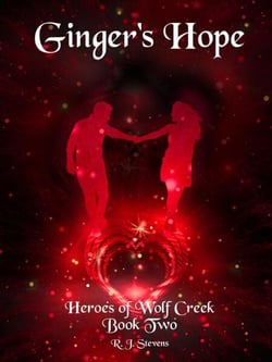 Ginger's Hope - Heroes of Wolf Creek, #2