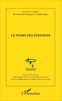 Le temps des émotions - XXXXVIIe Congrès de la Société Française de Sophrologie