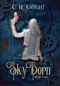 SkyBorn - Realms Trinity of Magic, Steam, and Aether, #2