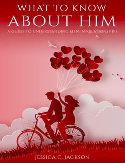 What To Know About Him - A Guide To Understanding Men In Relationships - Couples Essential Marriage Communication Skills, #2