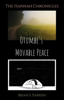 Otumbe's Movable Peace: The Hannah Chronicles