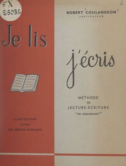 Je lis, j'écris - Méthode de lecture-écriture "en mouvement"