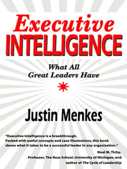 Executive Intelligence - What All Great Leaders Have